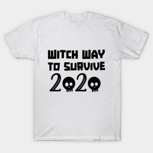 Witch Way To Survive 2020 T-Shirt